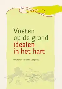 VOETEN OP DE GROND - IDEALEN IN HET HART