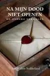 NA MIJN DOOD NIET OPENEN