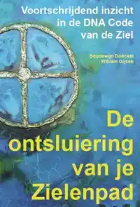 DE ONTSLUIERING VAN JE ZIELENPAD