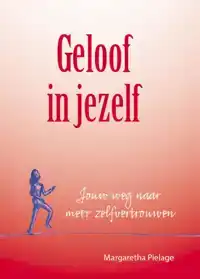 GELOOF IN JEZELF