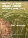 GEZONDE BODEM, GEZOND VOEDSEL, GEZONDE TOEKOMST
