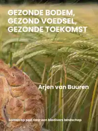GEZONDE BODEM, GEZOND VOEDSEL, GEZONDE TOEKOMST