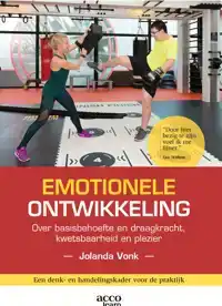 EMOTIONELE ONTWIKKELING: OVER BASISBEHOEFTE EN DRAAGKRACHT,