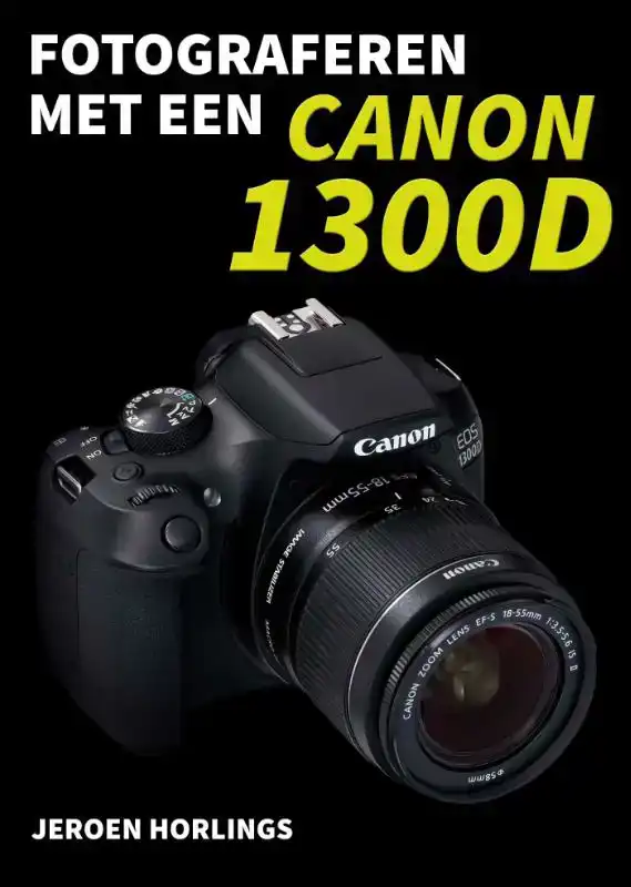 FOTOGRAFEREN MET EEN CANON 1300D