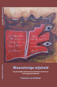 WAANZINNIGE WIJSHEID