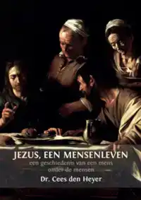 JEZUS, EEN MENSENLEVEN