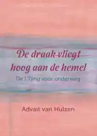 DE DRAAK VLIEGT HOOG AAN DE HEMEL