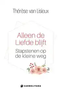 ALLEEN DE LIEFDE BLIJFT