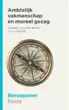 AMBTELIJK VAKMANSCHAP EN MOREEL GEZAG
