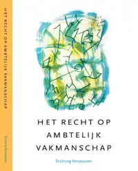 HET RECHT OP AMBTELIJK VAKMANSCHAP