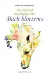 DE EENVOUD VAN BALANS MET BACH BLOESEMS