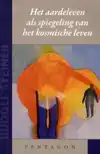 HET AARDELEVEN ALS SPIEGELING VAN HET KOSMISCHE LEVEN