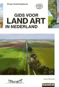 GIDS VOOR LAND ART IN NEDERLAND