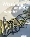 WISSELING VAN DE WACHT