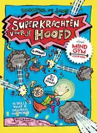 SUPERKRACHTEN VOOR JE HOOFD: MINDGYM VOOR KIDS