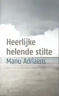 HEERLIJK HELENDE STILTE