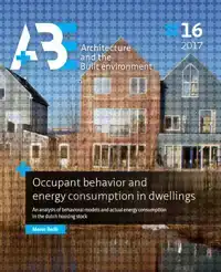 OCCUPANT BEHAVIOR AND ENERGY CONSUMPTION IN DWELLINGS