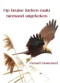 OP BRUINE KIEKEN RAAKT NIEMAND UITGEKEKEN
