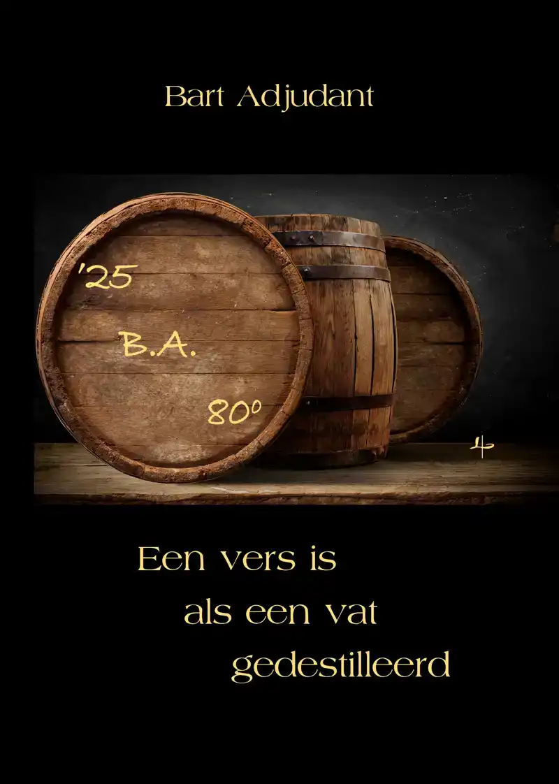 EEN VERS IS ALS EEN VAT GEDESTILLEERD