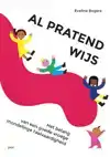 AL PRATEND WIJS!