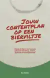 JOUW CONTENTPLAN OP EEN BIERVILTJE