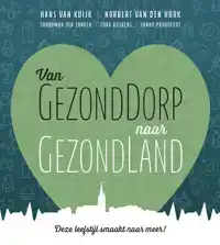 VAN GEZONDDORP NAAR GEZONDLAND