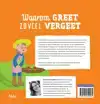 WAAROM GREET ZOVEEL VERGEET