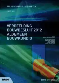 VERBEELDING BOUWBESLUIT 2012 ALGEMEEN BOUWKUNDIG