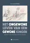HET ONGEWONE LEVEN VAN EEN GEWONE JONGEN