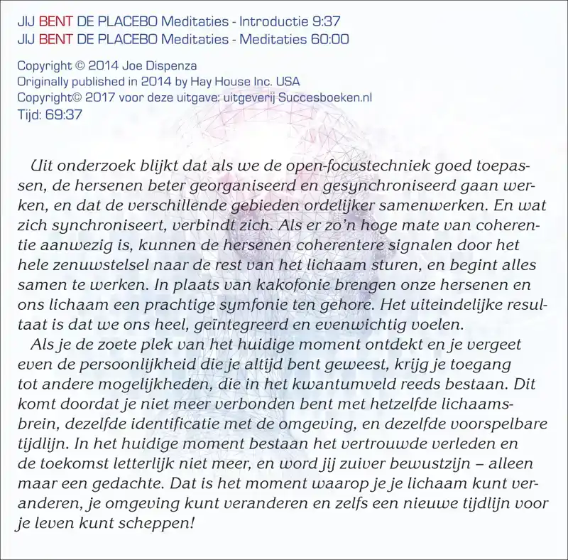 JIJ BENT DE PLACEBO MEDITATIES