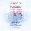 JIJ BENT DE PLACEBO MEDITATIES