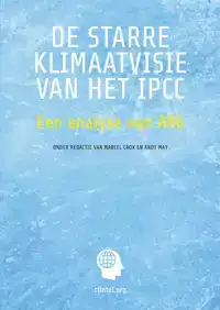 DE STARRE KLIMAATVISIE VAN HET IPCC