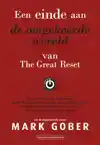 EEN EINDE AAN DE OMGEKEERDE WERELD VAN THE GREAT RESET