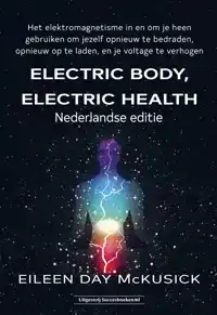 ELECTRIC BODY, ELECTRIC HEALTH NEDERLANDSE EDITIE