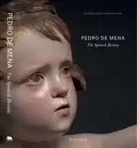 PEDRO DE MENA, THE SPANISH BERNINI
