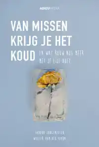 VAN MISSEN KRIJG JE HET KOUD