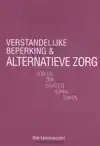 VERSTANDELIJKE BEPERKING & ALTERNATIEVE ZORG