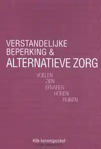 VERSTANDELIJKE BEPERKING & ALTERNATIEVE ZORG