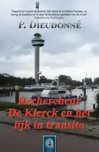 RECHERCHEUR DE KLERCK EN HET LIJK IN TRANSITO