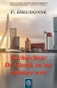 RECHERCHEUR DE KLERCK EN HET DUISTERE WEB