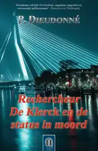 RECHERCHEUR DE KLERCK EN DE STATUS IN MOORD