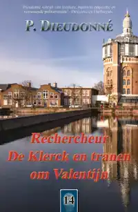 RECHERCHEUR DE KLERCK EN TRANEN OM VALENTIJN