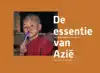 DE ESSENTIE VAN AZIE