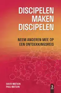 DISCIPELEN MAKEN DISCIPELEN