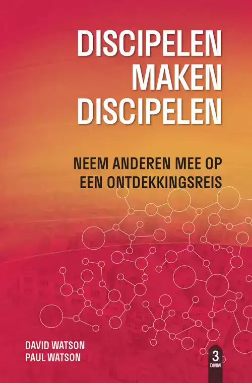 DISCIPELEN MAKEN DISCIPELEN