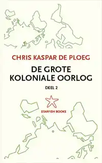 DE GROTE KOLONIALE OORLOG
