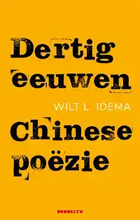 DERTIG EEUWEN CHINESE POEZIE