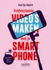 PROFESSIONELE VIDEO'S MAKEN MET JE SMARTPHONE