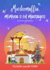 MOEDERMAFFIA, MIMOSA'S EN MASSAGES