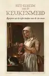 HET GEHEIM VAN DE KEUKENMEID